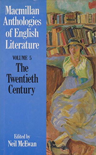 Stock image for Twentieth Century, 1900-Present (v. 5) (Anthologies of English literature) for sale by WorldofBooks