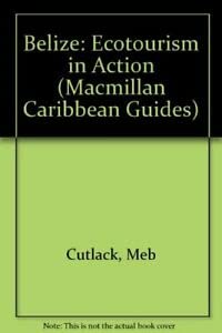 Stock image for Belize: Ecotourism in Action (Macmillan Caribbean Guides) for sale by Ergodebooks