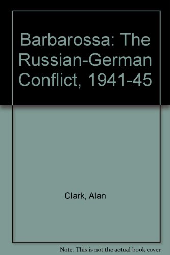 Beispielbild fr Barbarossa: The Russian-German Conflict 1941-45 zum Verkauf von WorldofBooks
