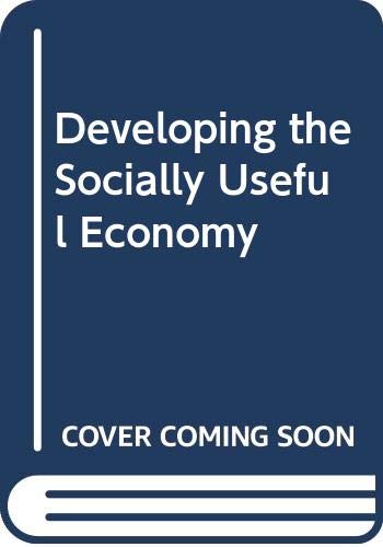 Stock image for Developing the socially useful economy for sale by Phatpocket Limited