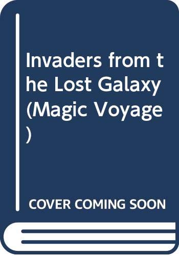 Beispielbild fr Invaders from the Lost Galaxy (Magic Voyage) zum Verkauf von Books From California