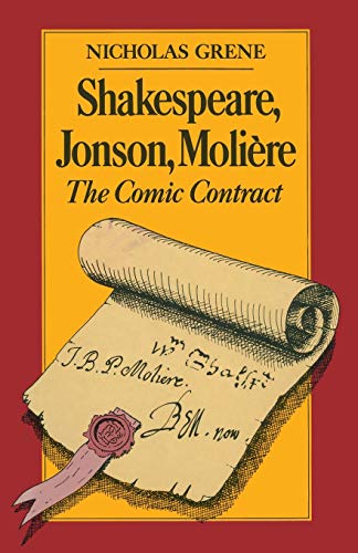Stock image for Shakespeare, Jonson, Molire: The Comic Contract [Paperback] [Jun 18, 1985] G. for sale by Book Trader Cafe, LLC