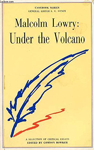 9780333395752: Malcolm Lowry: "Under the Volcano" - A Selection of Critical Essays (Casebook S.)