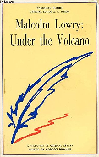 9780333395752: Malcolm Lowry: "Under the Volcano" - A Selection of Critical Essays