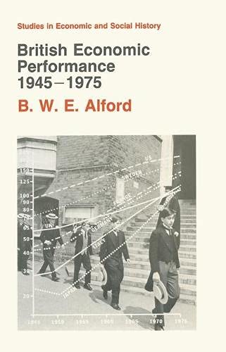 Imagen de archivo de British Economic Performance, 1945-75 (Studies in Economic & Social History) a la venta por AwesomeBooks
