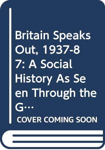 Beispielbild fr Britain Speaks Out, 1937-87 zum Verkauf von WorldofBooks