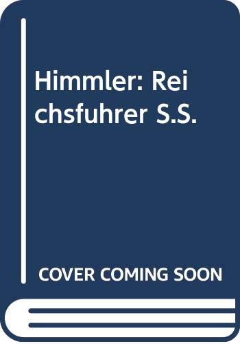 Stock image for Himmler: Reichsfuehrer Ss: Reichsfuhrer S.S. for sale by WorldofBooks