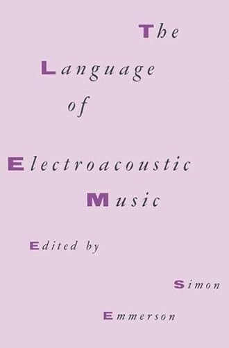 Imagen de archivo de The Language of Electroacoustic Music a la venta por WorldofBooks