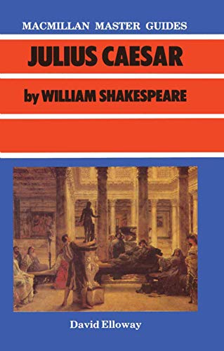 Imagen de archivo de Shakespeare: Julius Caesar (Palgrave Master Guides) a la venta por AwesomeBooks