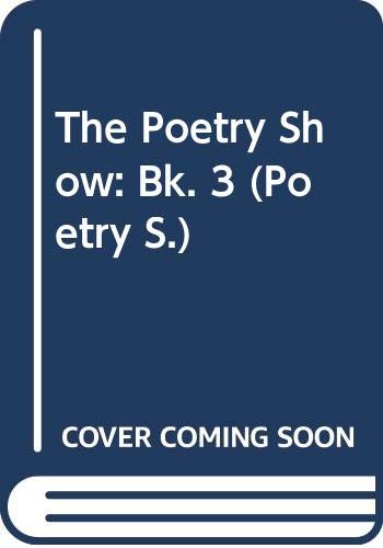 Stock image for The Poetry Show: Bk. 3 for sale by Bahamut Media