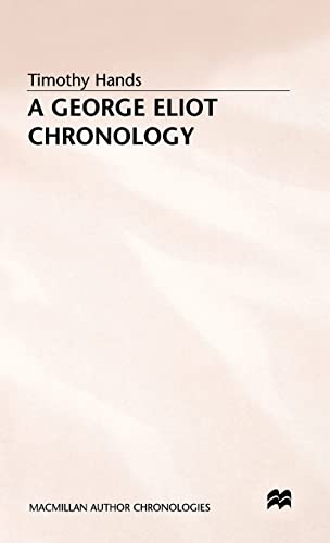 Stock image for A George Eliot Chronology (Author Chronologies Series) for sale by Aardvark Rare Books