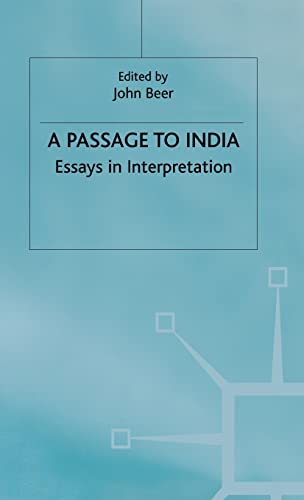 A Passage to India: Essays in Interpretation (9780333400128) by G. K. Das; Wilfred Stone; Benita Parry; Gillian Beer; Judith Scherer Herz; Molly Tisnley; John Drew
