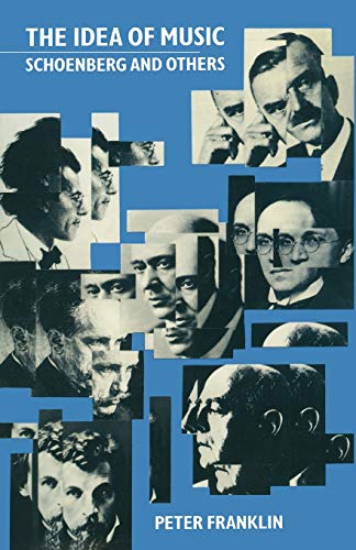 The Idea of Music: Schoenberg and Others