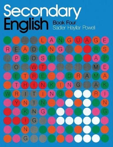 Secondary English 1-4: Book 4 (Secondary English) (9780333400470) by Sadler, R.K.; Hayllar, T.A.S.; Powell