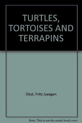 9780333401323: Turtles, Tortoises and Terrapins. [Gebundene Ausgabe] by Obst, Fritz Jnrgen