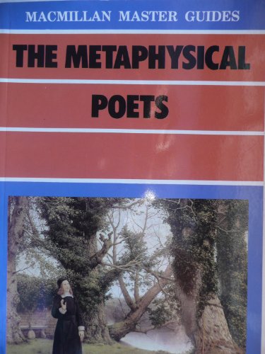 Beispielbild fr The Metaphysical Poets (Macmillan Master Guides) zum Verkauf von WorldofBooks