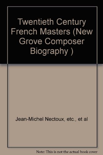 Imagen de archivo de Twentieth Century French Masters (New Grove Composer Biography) a la venta por Reuseabook