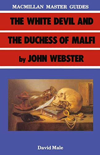 Stock image for The White Devil and The Duchess of Malfi By John Webster for sale by Silver Trees Books