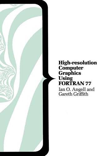 Stock image for High-Resolution Computer Graphics Using FORTRAN 77 for sale by Harry Righton