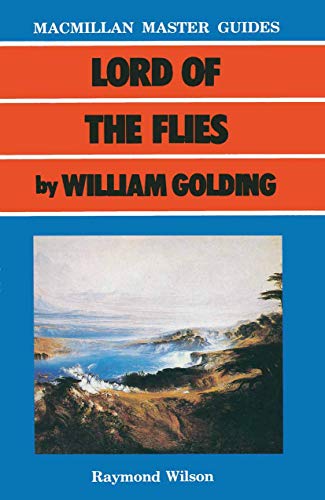 Lord of the Flies by William Golding: 6 (Palgrave Master Guides) - Wilson, Raymond