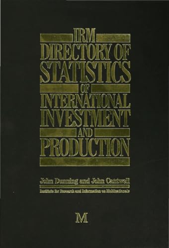 IRM Directory of Statistics of International Investment and Production (9780333404355) by Dunning, John; Cantwell, John