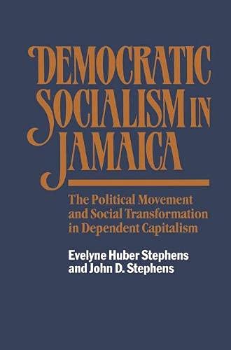 Beispielbild fr Democratic socialism in Jamaica: The political movement and social transformation in dependent capitalism zum Verkauf von Phatpocket Limited