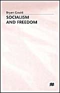 Beispielbild fr Socialism and Freedom Gould, B. zum Verkauf von CONTINENTAL MEDIA & BEYOND