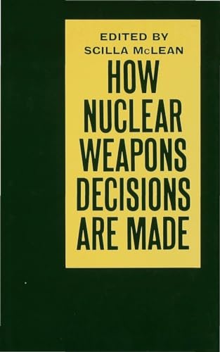 How Nuclear Weapons Decisions are made