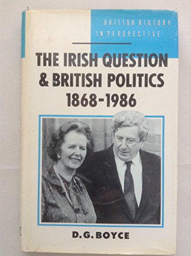 Imagen de archivo de The Irish Question and British Politics, 1868-1986 (British History in Perspective) a la venta por Kennys Bookstore