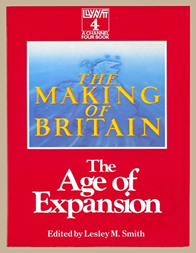 Stock image for The Making of Britain: Volume 3: The Age of Expansion for sale by WorldofBooks