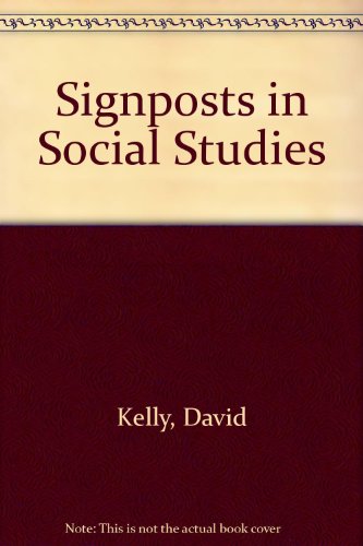Signposts in Social Studies (9780333406243) by David Kelly