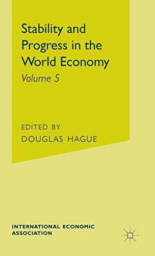Stock image for Stability and Progress in the World Economy: The First Congress of the International Economic Association for sale by Zubal-Books, Since 1961