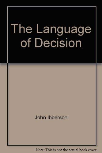 Beispielbild fr THE LANGUAGE OF DECISION. zum Verkauf von Cambridge Rare Books
