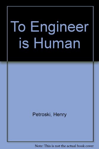 9780333406731: To Engineer is Human
