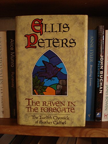 THE RAVEN IN THE FOREGATE - The Twelfth Chronicle of Brother Cadfael - Ellis Peters (Edith Pargeter)