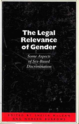 9780333407721: The Legal Relevance of Gender