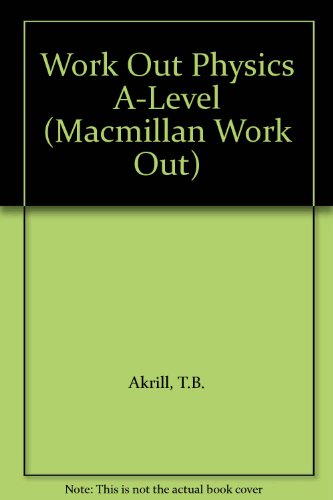 Stock image for Work Out Physics A-Level (Macmillan Work Out) for sale by Goldstone Books