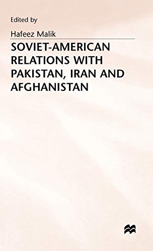 Stock image for Soviet-American Relations With Pakistan, Iran and Afghanistan for sale by Anybook.com