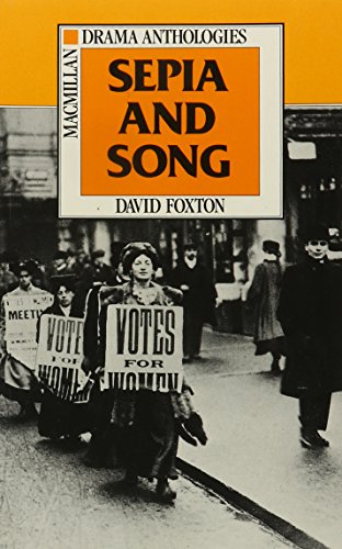 Sepia and Song (Macmillan drama anthologies) - David Foxton