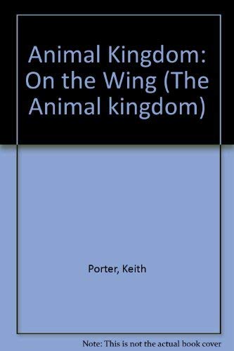 9780333409381: On the Wing (The Animal kingdom)