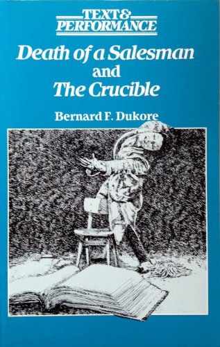 Beispielbild fr DEATH OF A SALESMAN AND THE CRUCIBLE: TEXT AND PERFORMANCE. zum Verkauf von Cambridge Rare Books