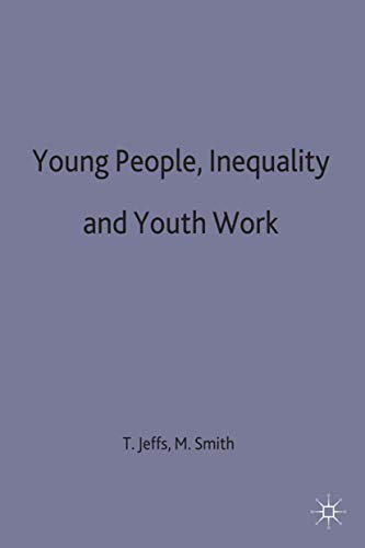 Stock image for Young People, Inequality and Youth Work for sale by WorldofBooks