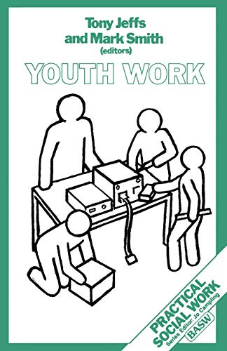 9780333409848: Youth Work: 22 (Practical Social Work Series)