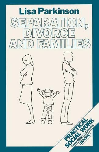 Stock image for Separation, Divorce and Families (British Association of Social Workers (BASW) Practical Social Work S.) for sale by AwesomeBooks