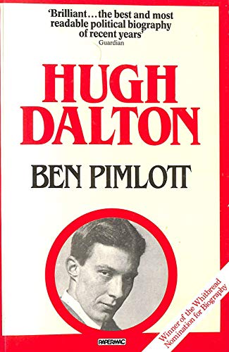 9780333412510: Hugh Dalton: A Life