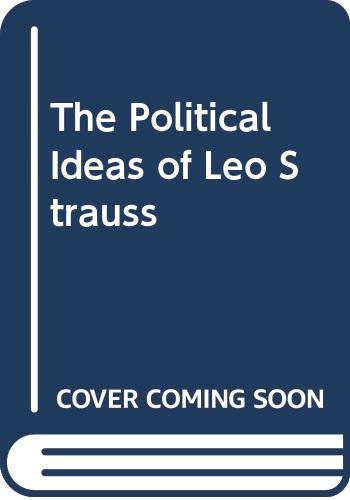 9780333412565: The Political Ideas of Leo Strauss