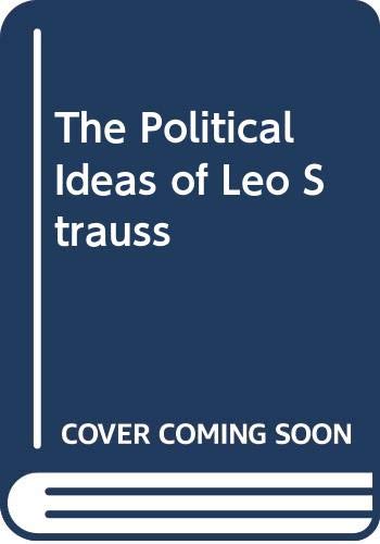 Stock image for The political ideas of Leo Strauss for sale by GF Books, Inc.