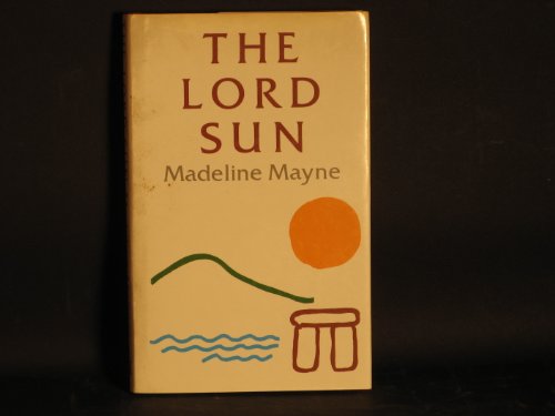 The Lord Sun : A Novel in Twenty-Eight Episodes
