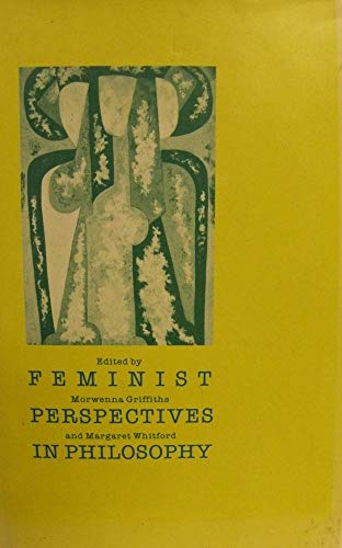 Stock image for Feminist Perspectives in Philosophy for sale by Goldstone Books