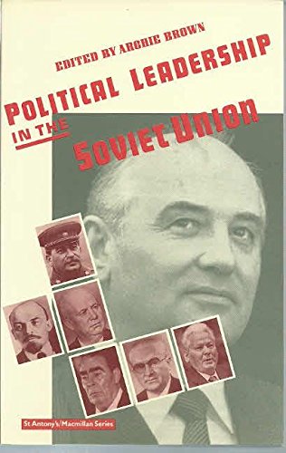 Stock image for Political leadership in the Soviet Union (St. Antony's/Macmillan series) for sale by GF Books, Inc.